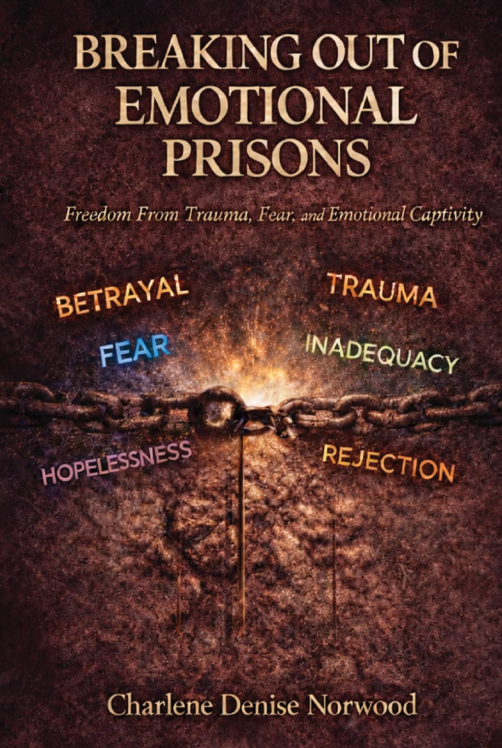 BREAKING OUT OF EMOTIONAL PRISONS