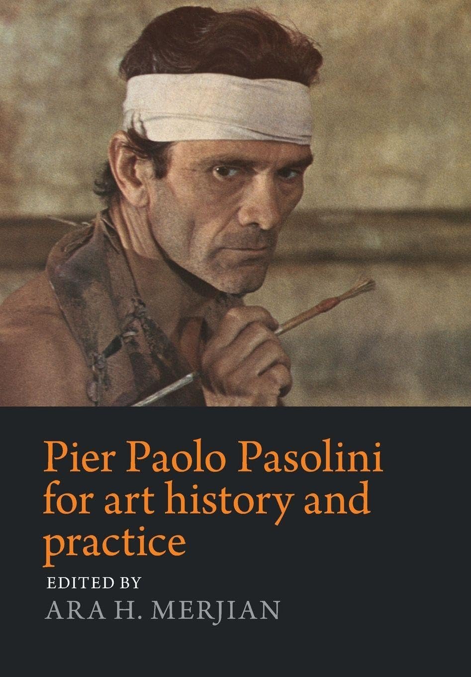 Pier Paolo Pasolini for art history and practice by Ara Merjian - 9781526186164