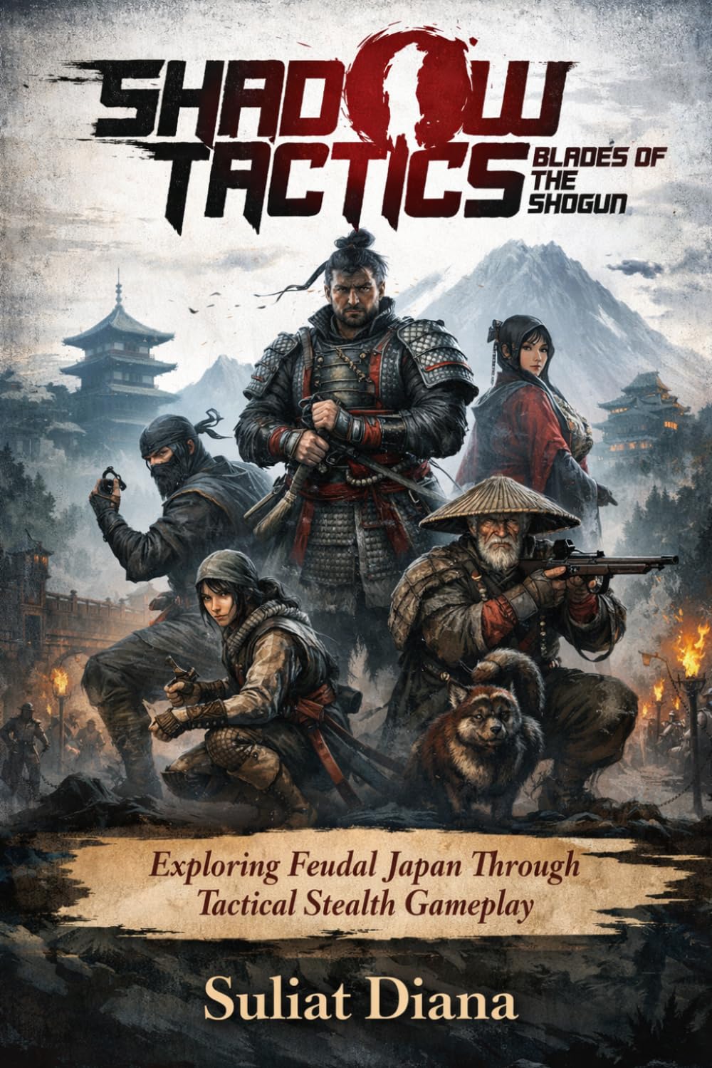 Shadow Tactics Blade of the Shogun: Exploring Feudal Japan Through Tactical Stealth Gameplay