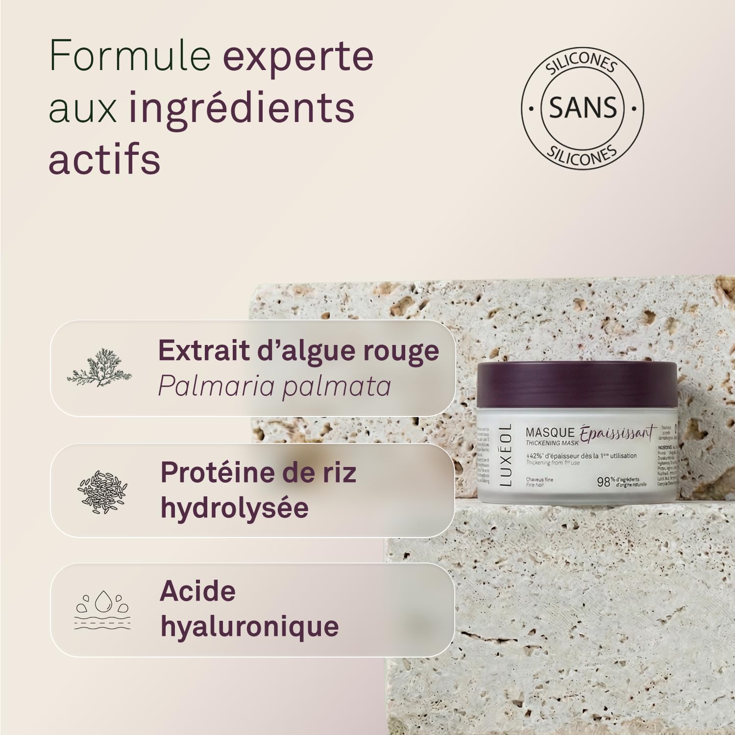 LUXEOL - Masque Cheveux Epaississant - +42% d'Epaisseur Dès la 1ère Utilisation* - À Base d'Algue Rouge, Acide Hyaluronique & Protéine de Riz - Fabriqué en France - 200 ml