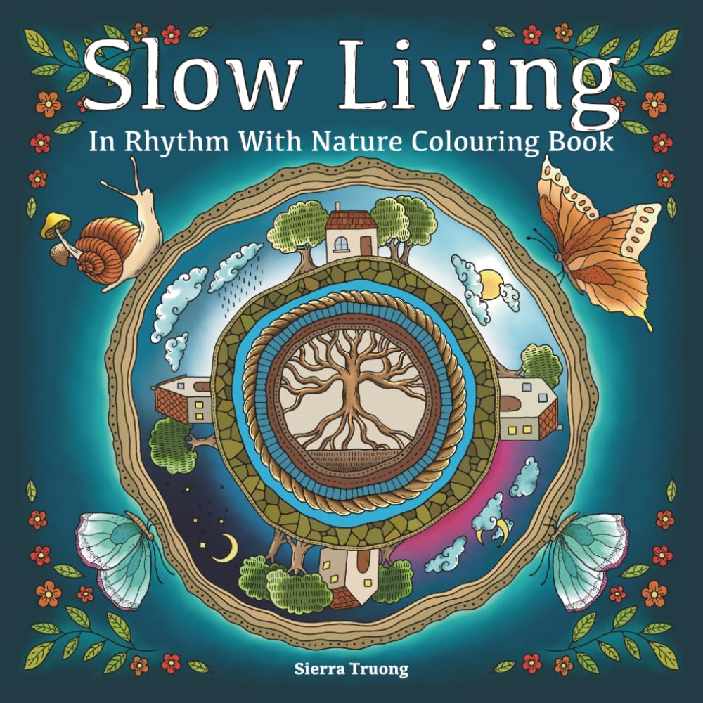 Slow Living: In Rhythm with Nature Colouring Book (Slow Living Colouring Book)