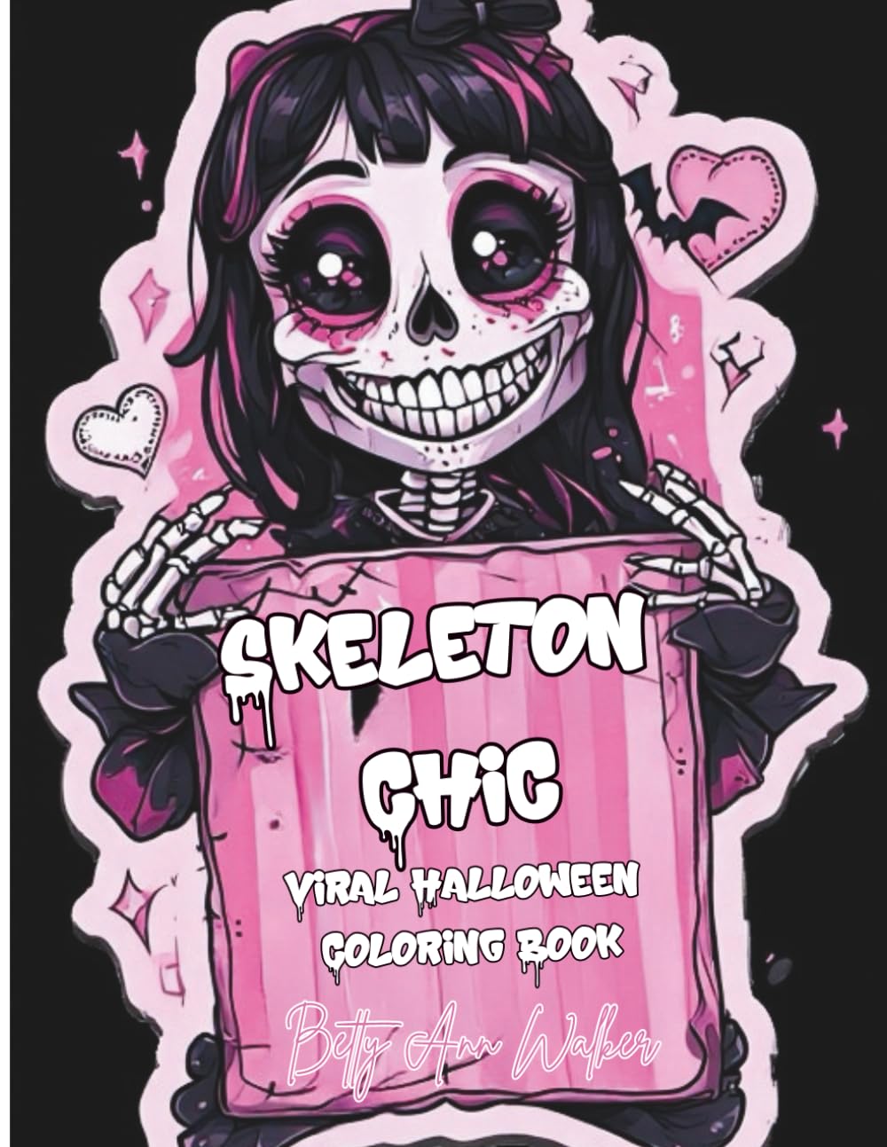 Skeleton Chic: Viral Halloween Coloring Book | Dead Inside But Cute | The Ultimate Kawaii Gothic Halloween Experience | Relaxing & Funny Halloween Art Book for Fans of Spooky Glam & Viral Style
