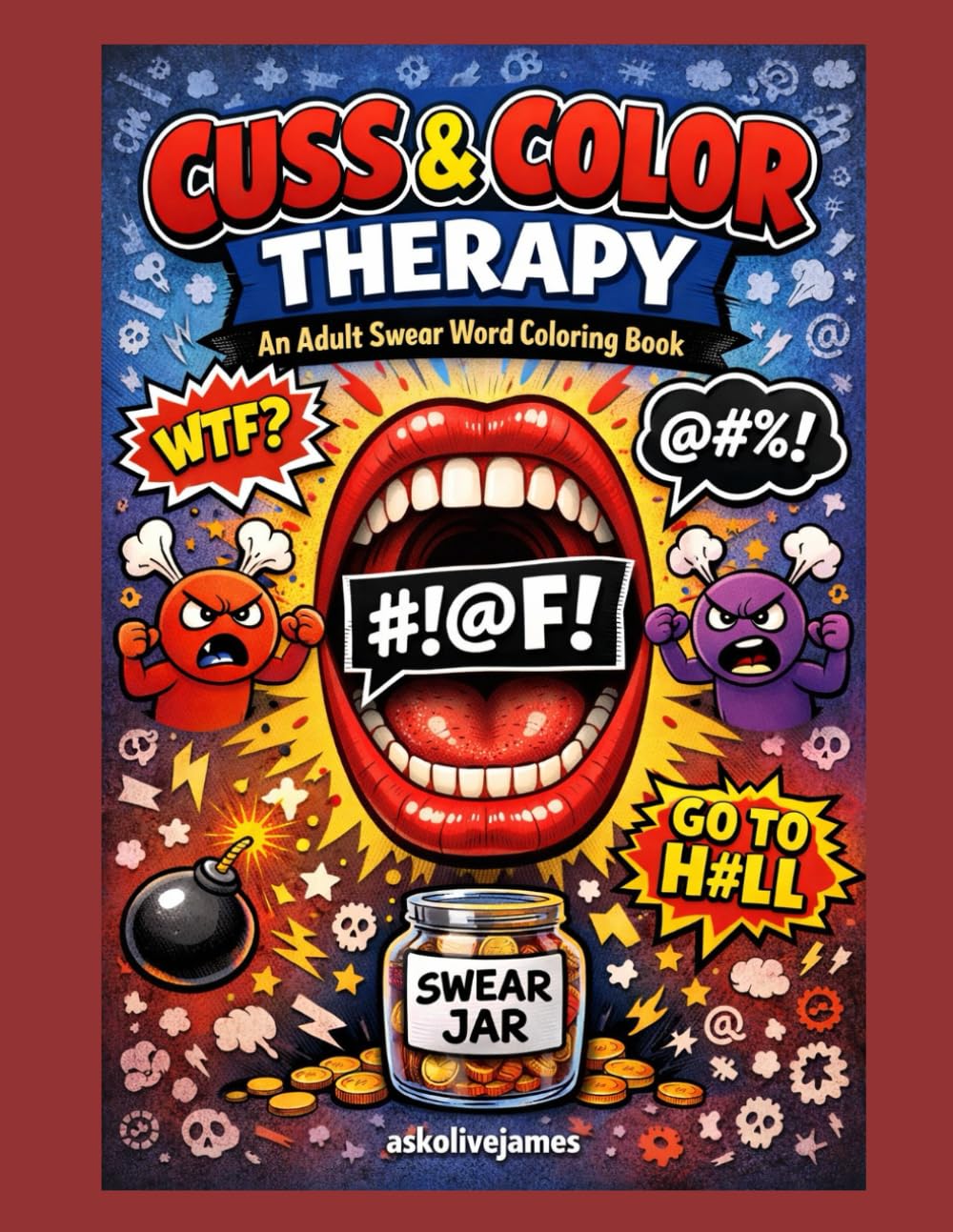 CUSS & COLOR THERAPY: An Adult Swear Word Coloring Book