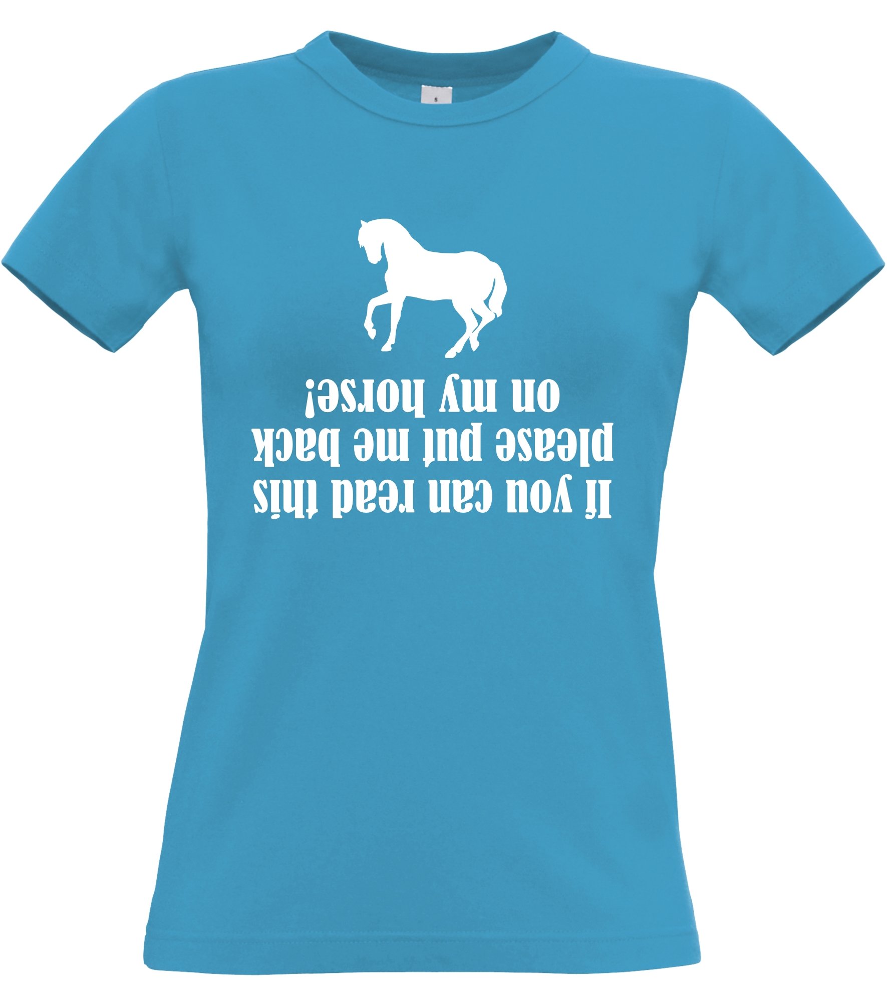 Edward Sinclair Women's Sapphire Fitted M(10) T-Shirt 'If You Can Read This Please Put Me Back On My Horse!'