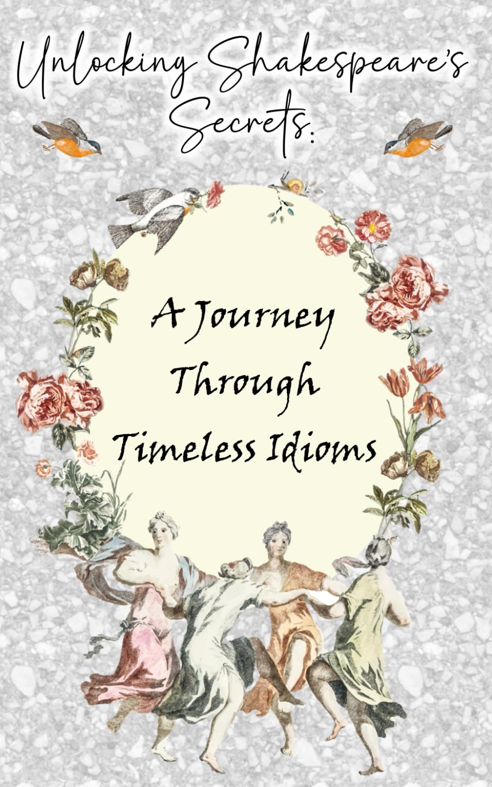 Unlocking Shakespeare’s Secrets: A Journey Through Timeless Idioms