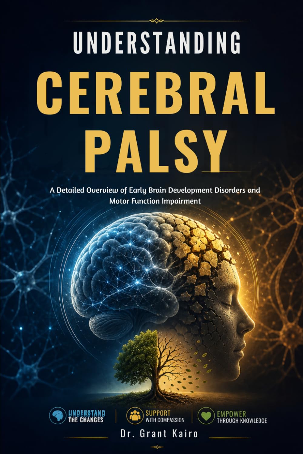 Understanding Cerebral Palsy: A Detailed Overview of Early Brain Development Disorders and Motor Function Impairment