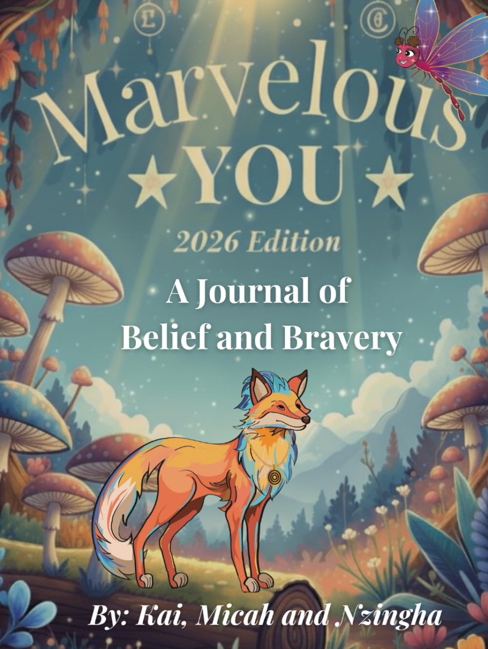 Marvelous You: A Journal of Belief and Bravery | Inspiring Activities, Reflection Prompts, and Community Challenges for Children Ages 6-12      Hardcover – November 21, 2025