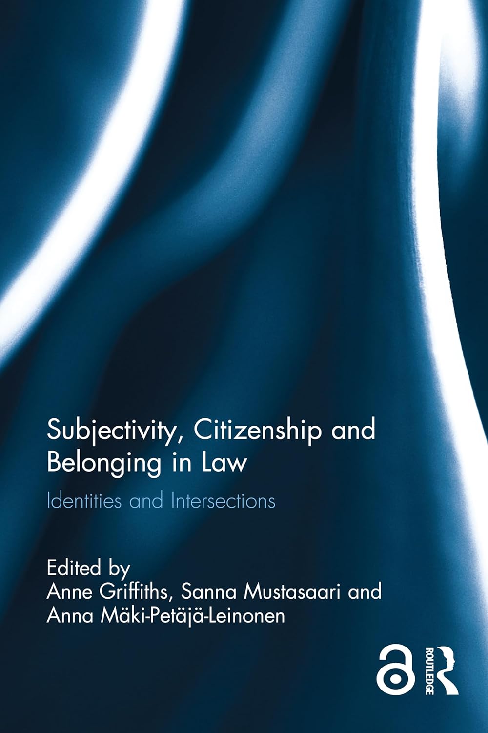 Subjectivity, Citizenship and Belonging in Law: Identities and Intersections      1st Edition, Kindle Edition