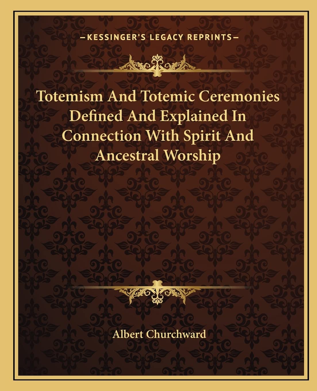 Totemism And Totemic Ceremonies Defined And Explained In Connection With Spirit And Ancestral Worship