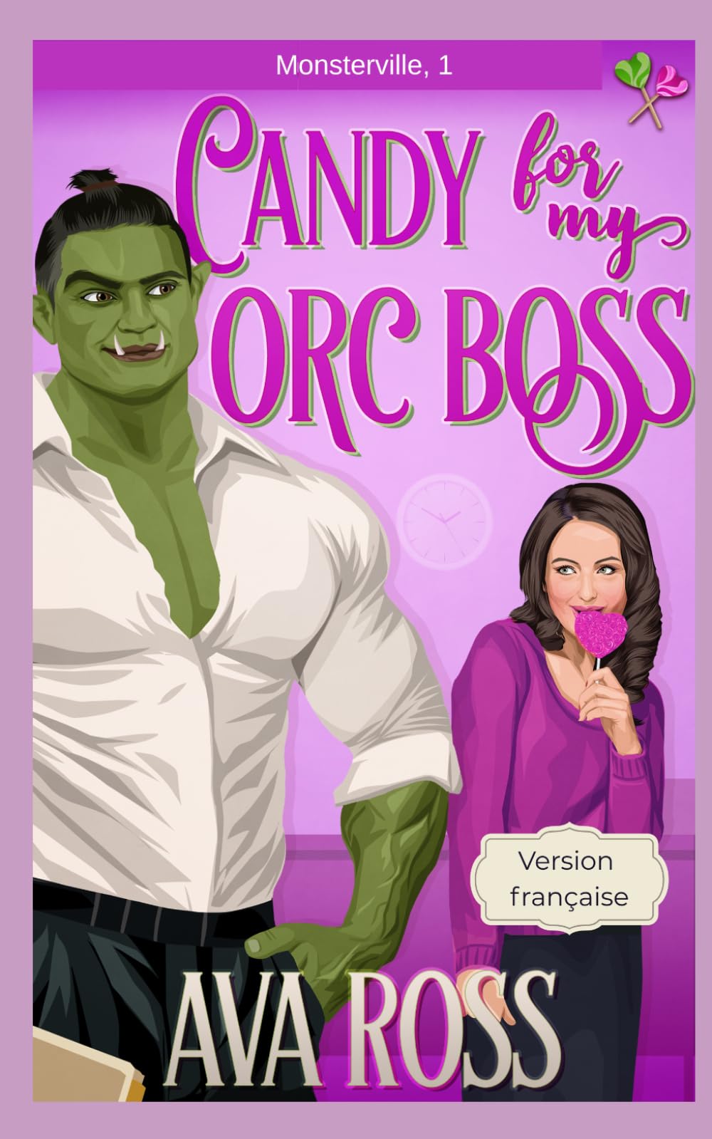 Candy for my Orc Boss/Des friandises pour mon patron orc: (Version française) (Monsterville français)
