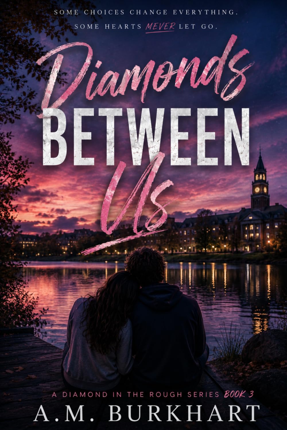 Diamonds Between Us: Book 3 (Diamonds in the Rough Series)