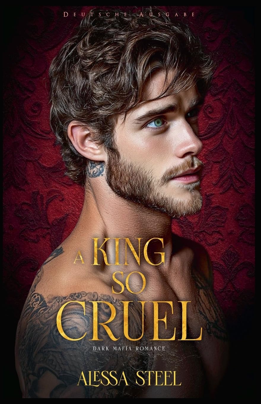 A King So Cruel: Dark Mafia Romance (Deutsche Ausgabe): 1 (A Throne So Feared (Deutsche Ausgabe))