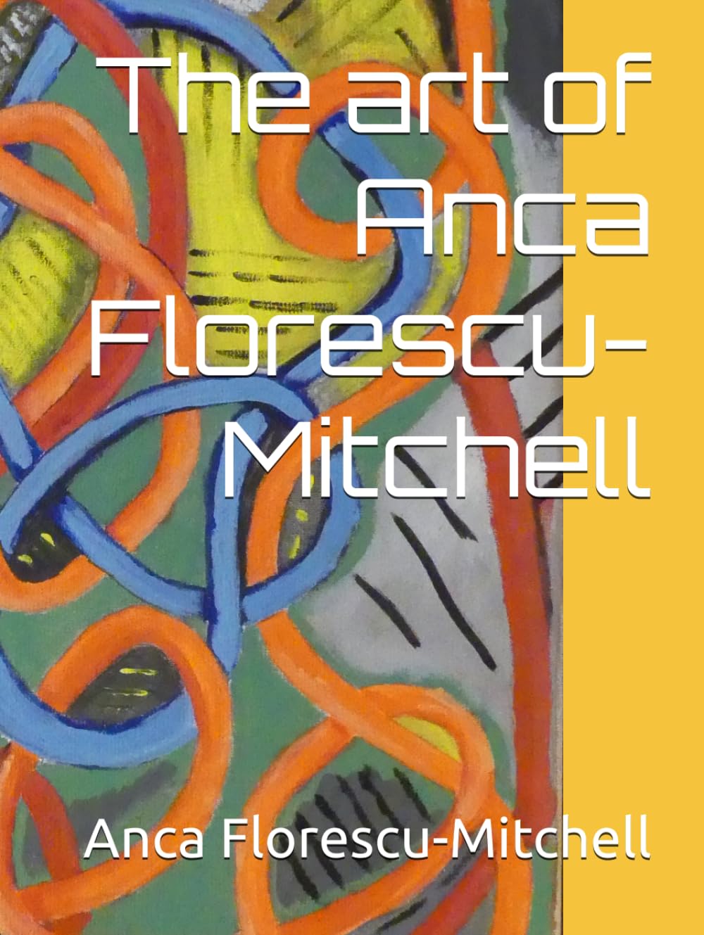 The art of Anca Florescu-Mitchell (Mitchell Crew Publications)