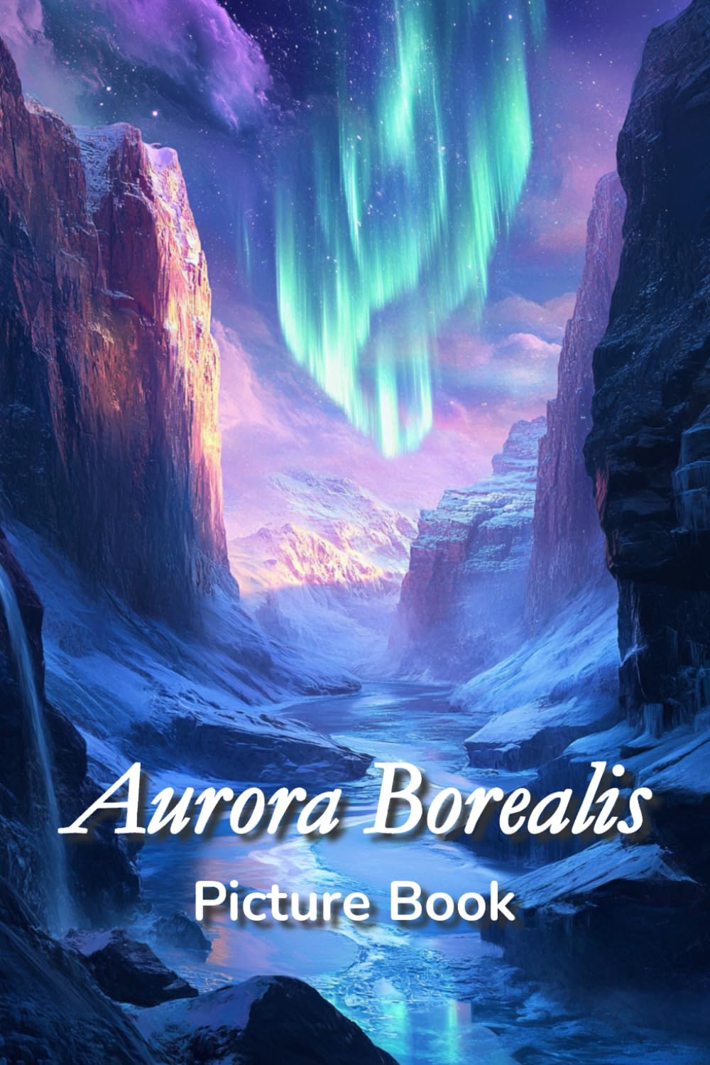 Aurora Borealis Picture Book: A Captivating Book of Radiant Northern Lights – for Seniors, Families, and Thoughtful Gifting – Book For Eldercare, Dementia and Alzheimer Patients