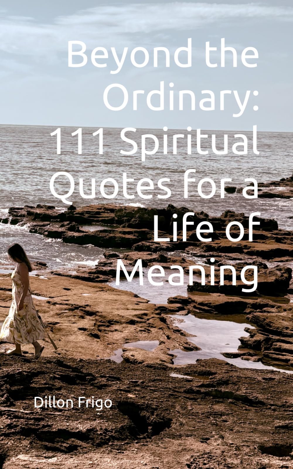 Beyond the Ordinary: 111 Spiritual Quotes for a Life of Meaning