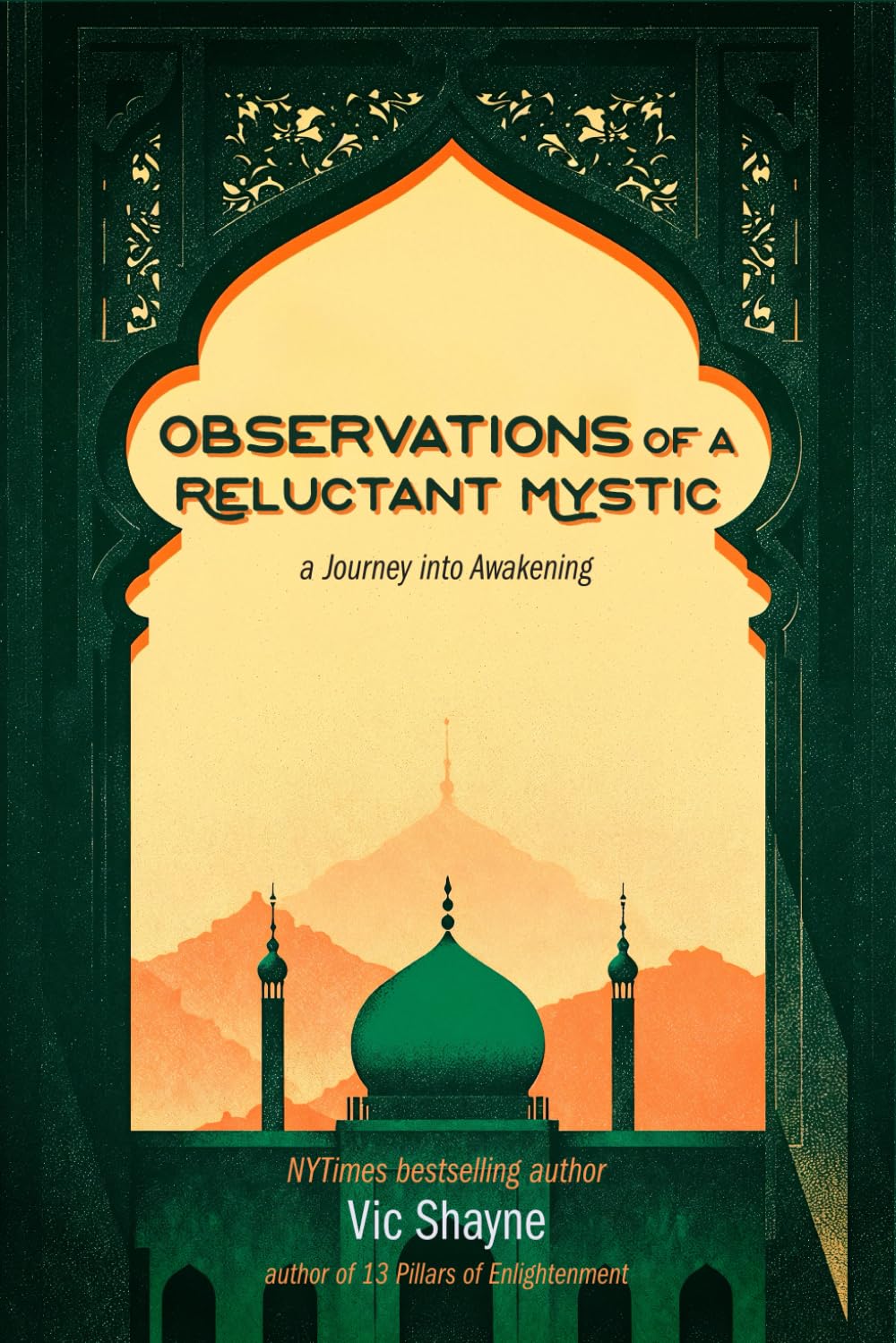 Observations of a Reluctant Mystic: — a journey into awakening