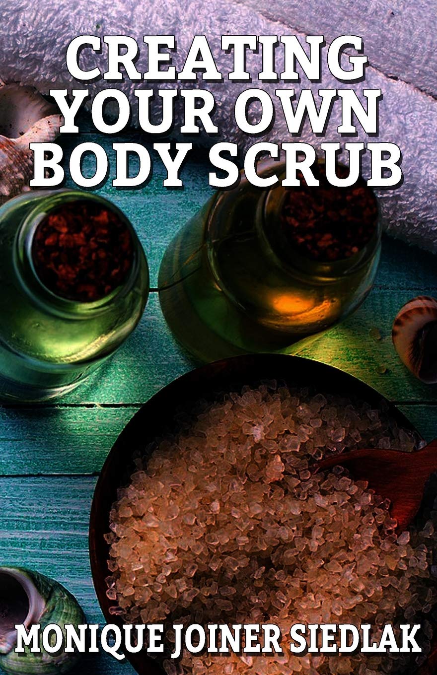 Creating Your Own Body Scrub (Beautiful You)