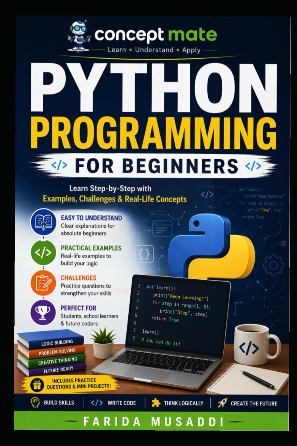 Python Programming for Beginners: Learn Step-by-Step with Examples, Challenges & Real-Life Concepts (ConceptMate: Python in Action)
