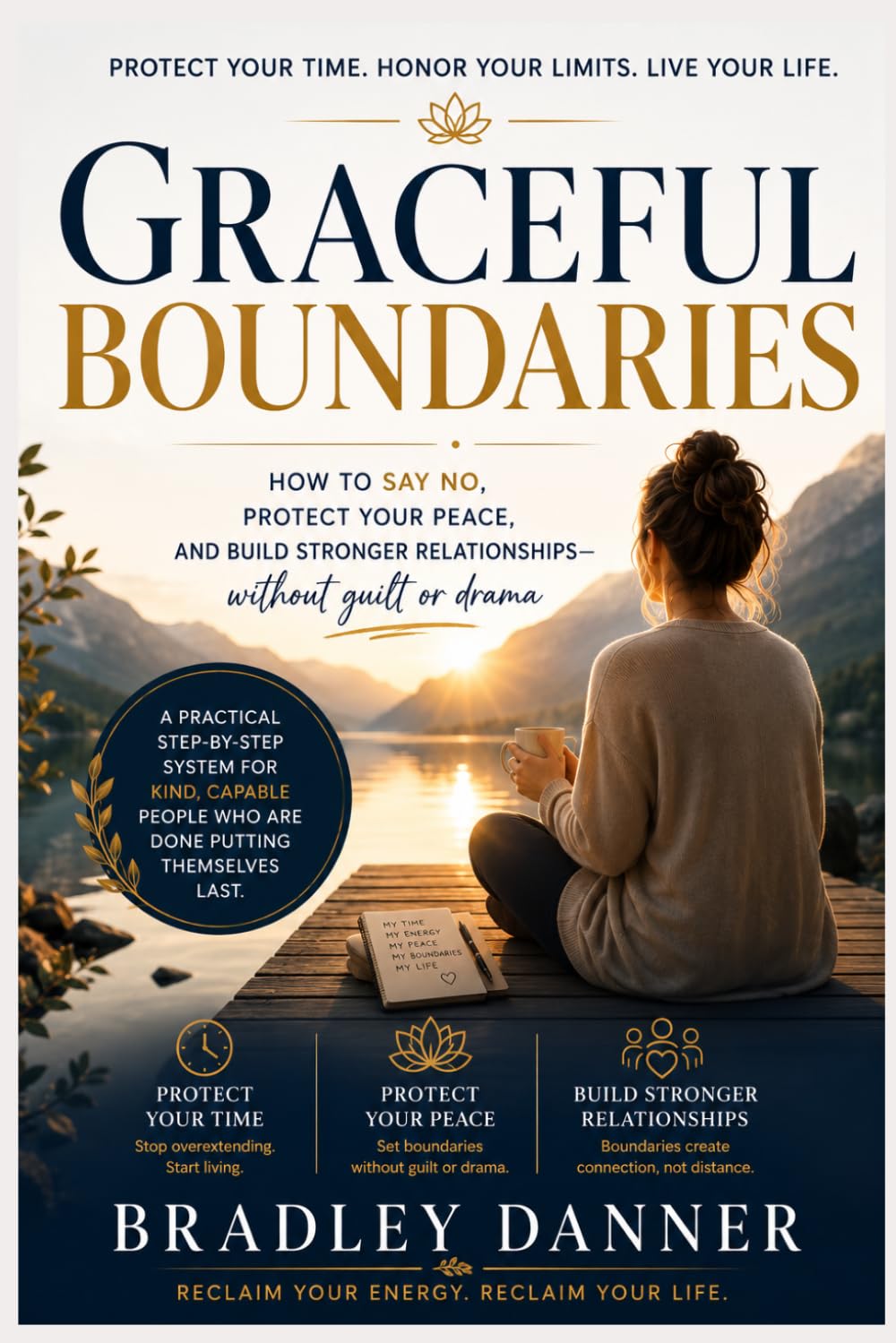 Graceful Boundaries: How to Protect Your Peace, Energy & Relationships — Without the Guilt or Drama