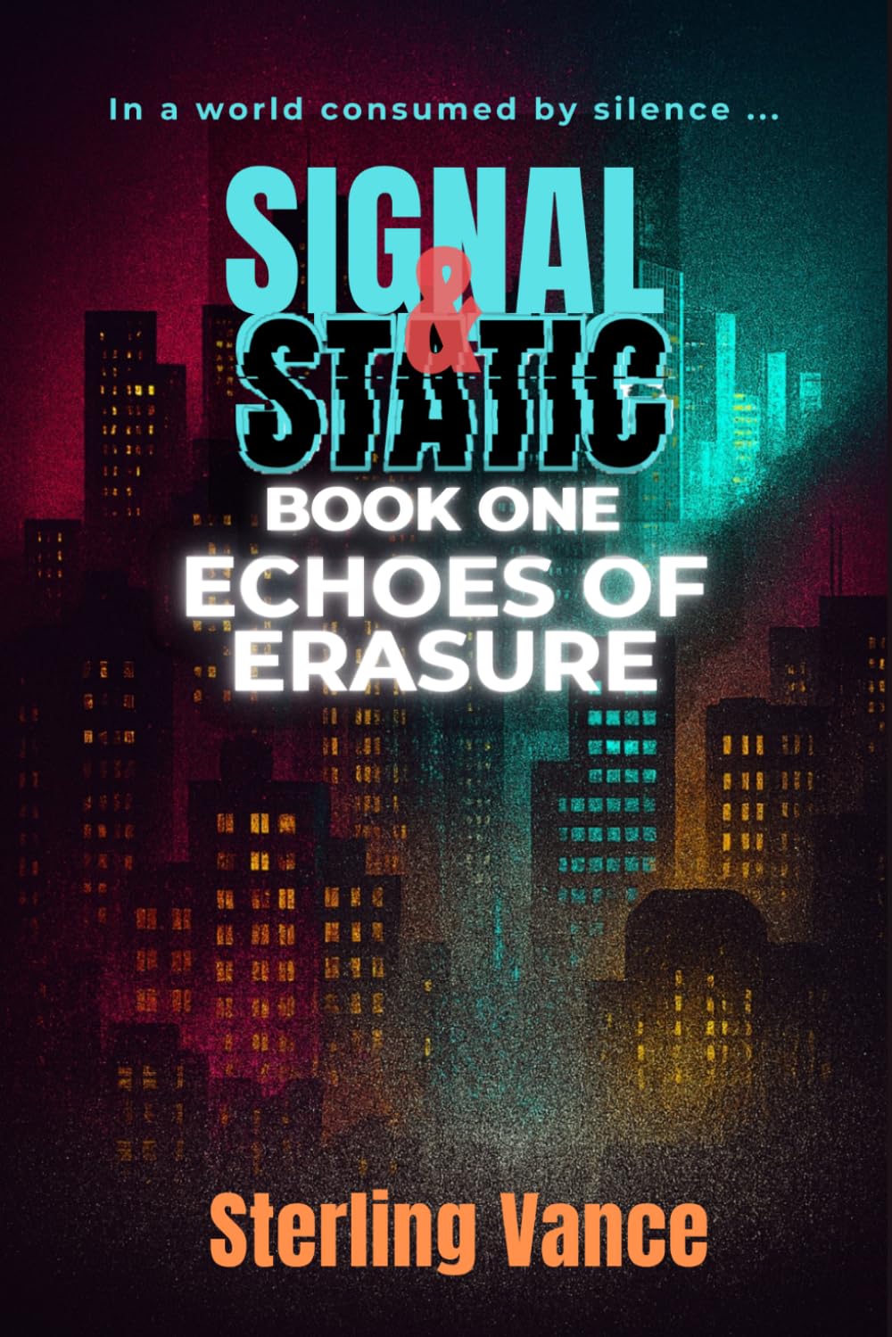 Echoes of Erasure: Book One of Signal & Static