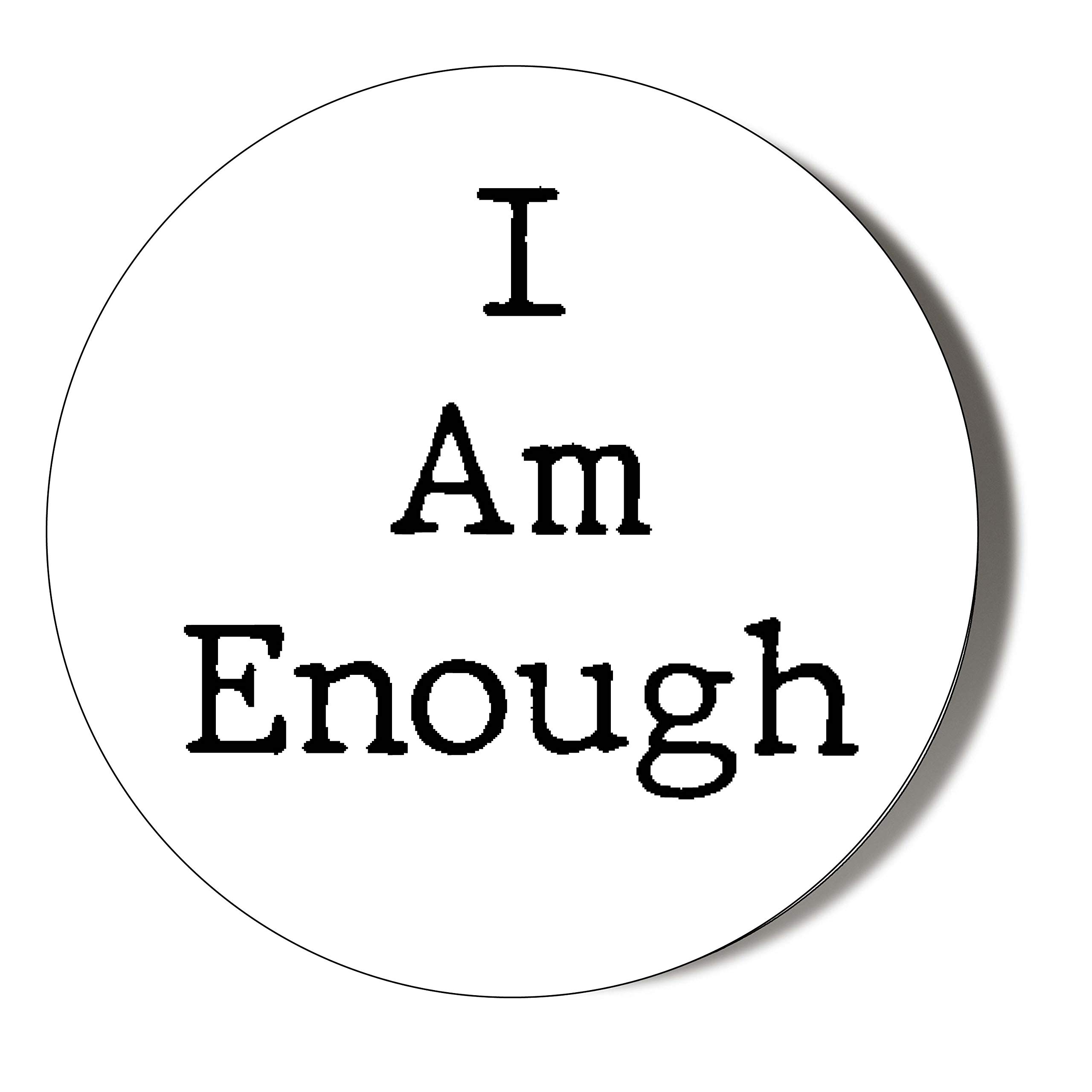 Gift Insanity White I Am Enough 58Mm Fridge Magnet