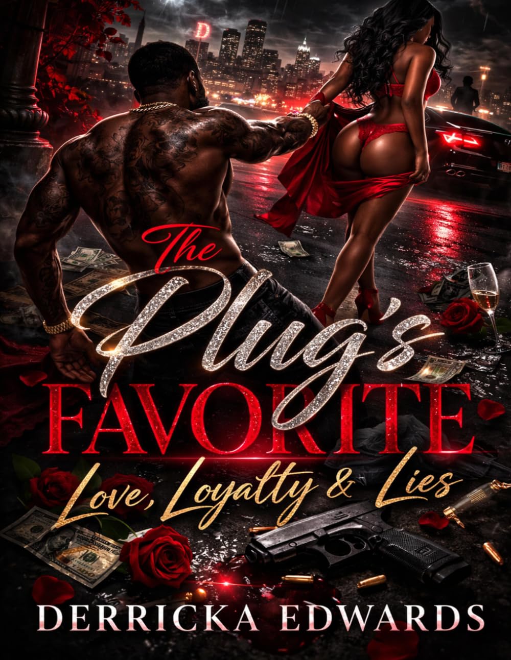 The Plug’s Favorite: Love, Loyalty & lies