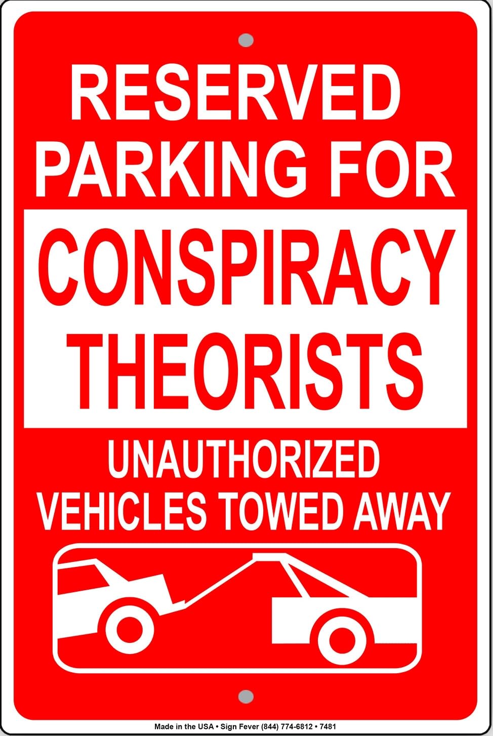 Reserved Parking For Conspiracy Theorists Novelty Notice Metal Sign
