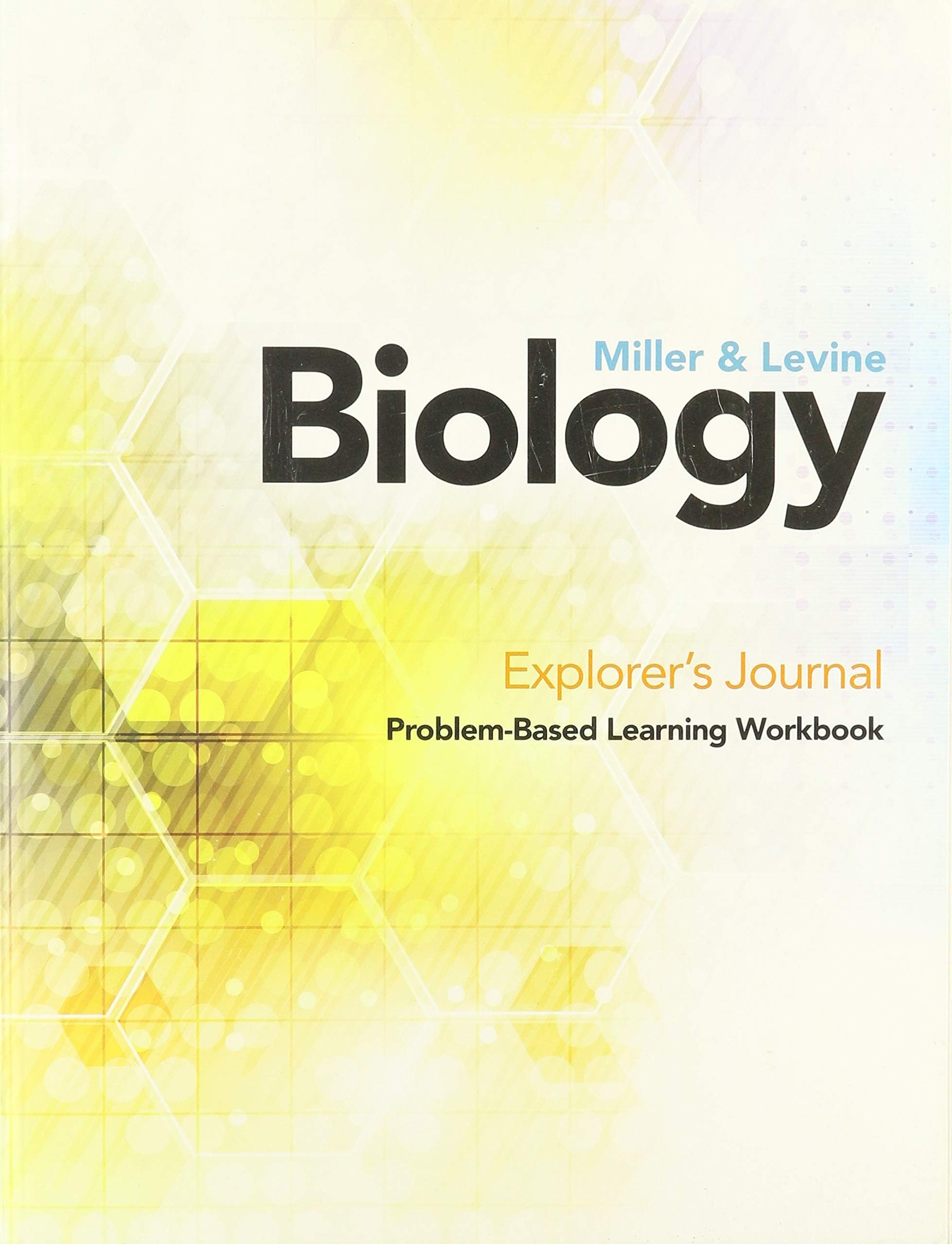 NEXT GENERATION BIOLOGY 2019 EXPLORERS JOURNAL STUDENT EDITION GRADE 9/10