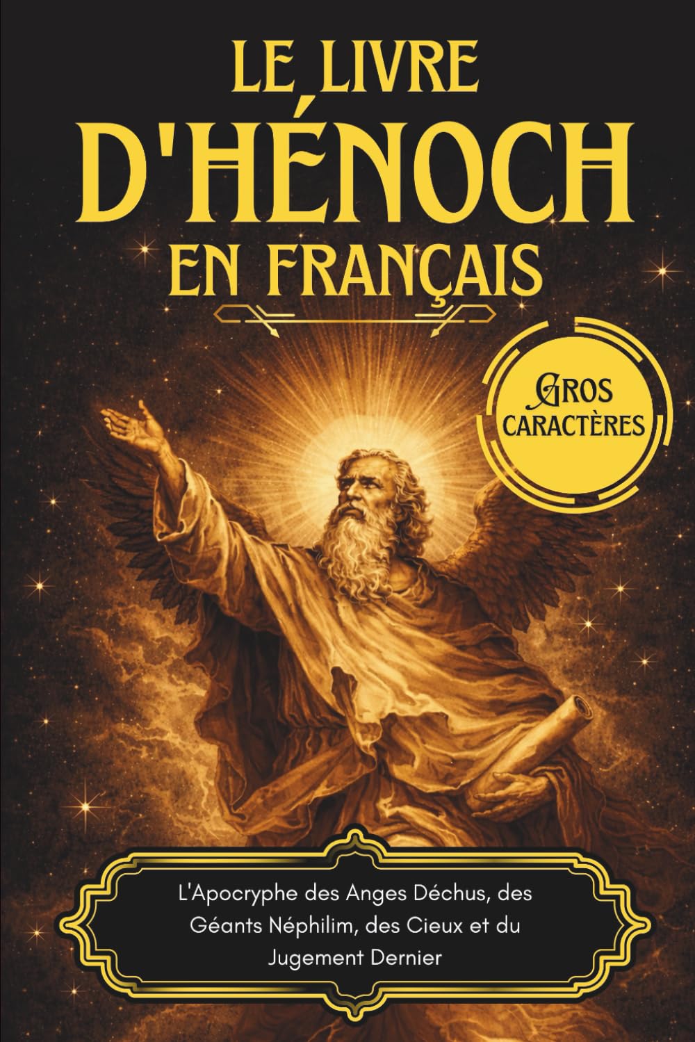 Le Livre d'Hénoch en Français: L'Apocryphe des Anges Déchus, des Géants Néphilim, des Cieux et du Jugement Dernier