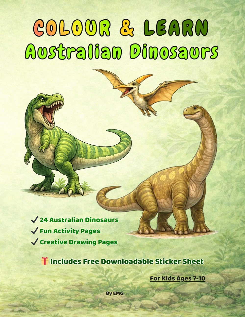 COLOUR & LEARN Australian Dinosaurs: Colouring book + Fun activities for kids ages 7-10