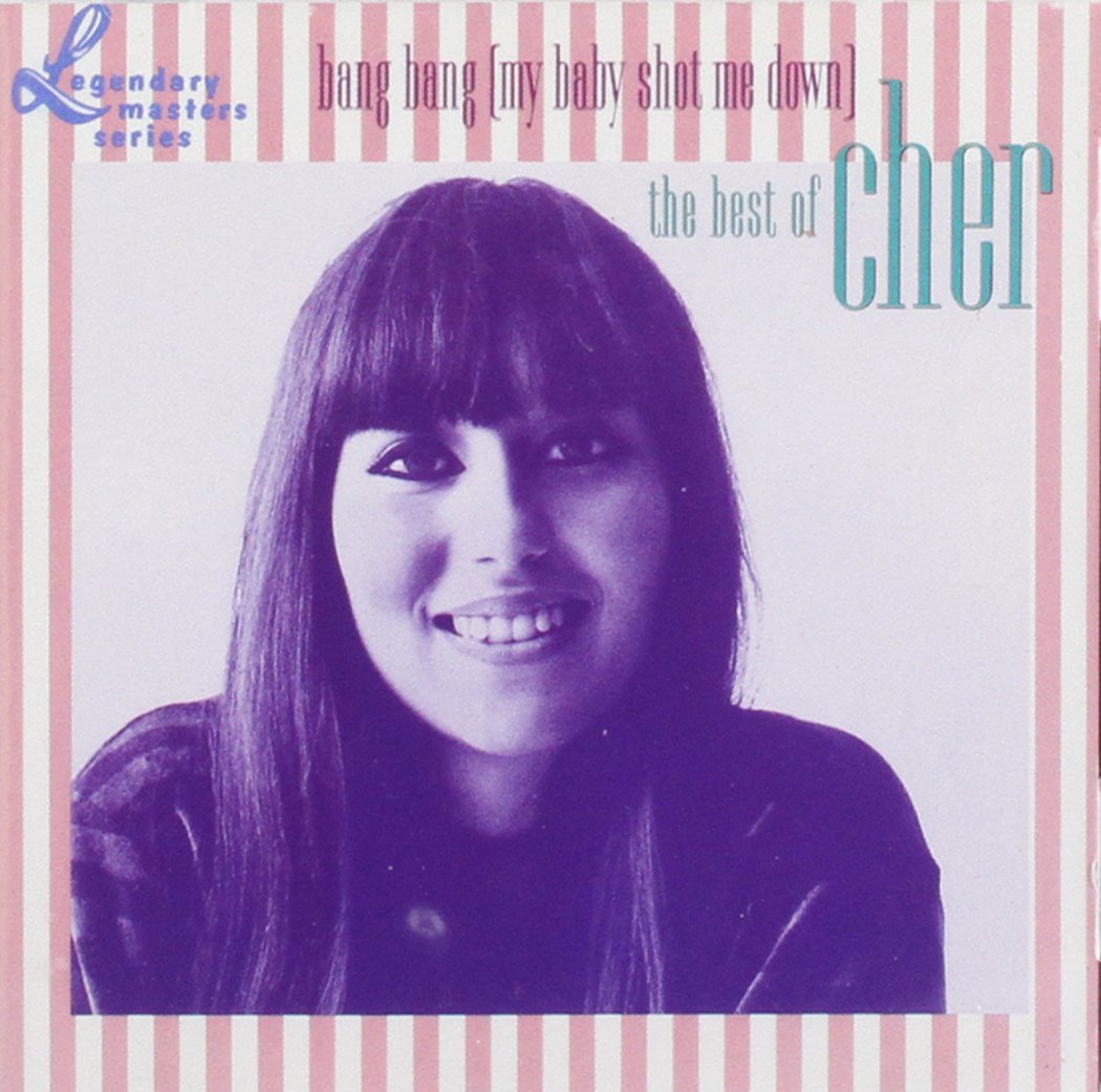 Bang Bang (My Baby Shot Me Down)/ The Best Of Cher(The Legendary Masters Series)