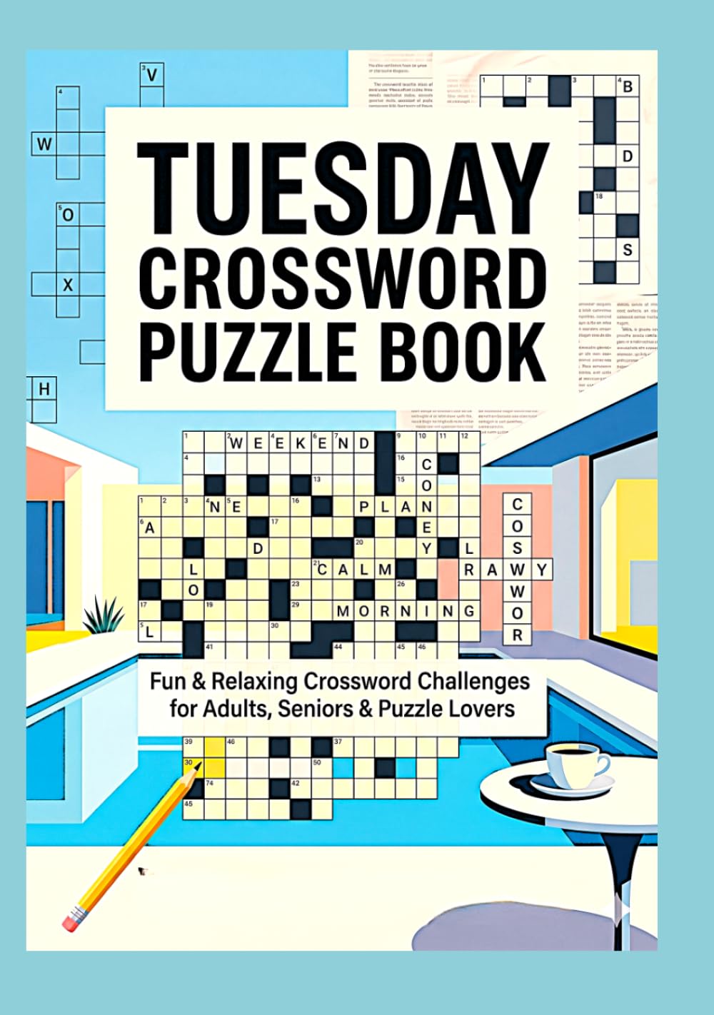 Tuesday Crossword Puzzle Book: Fun & Relaxing Crossword Challenges for Adults, Seniors & Puzzle Lovers