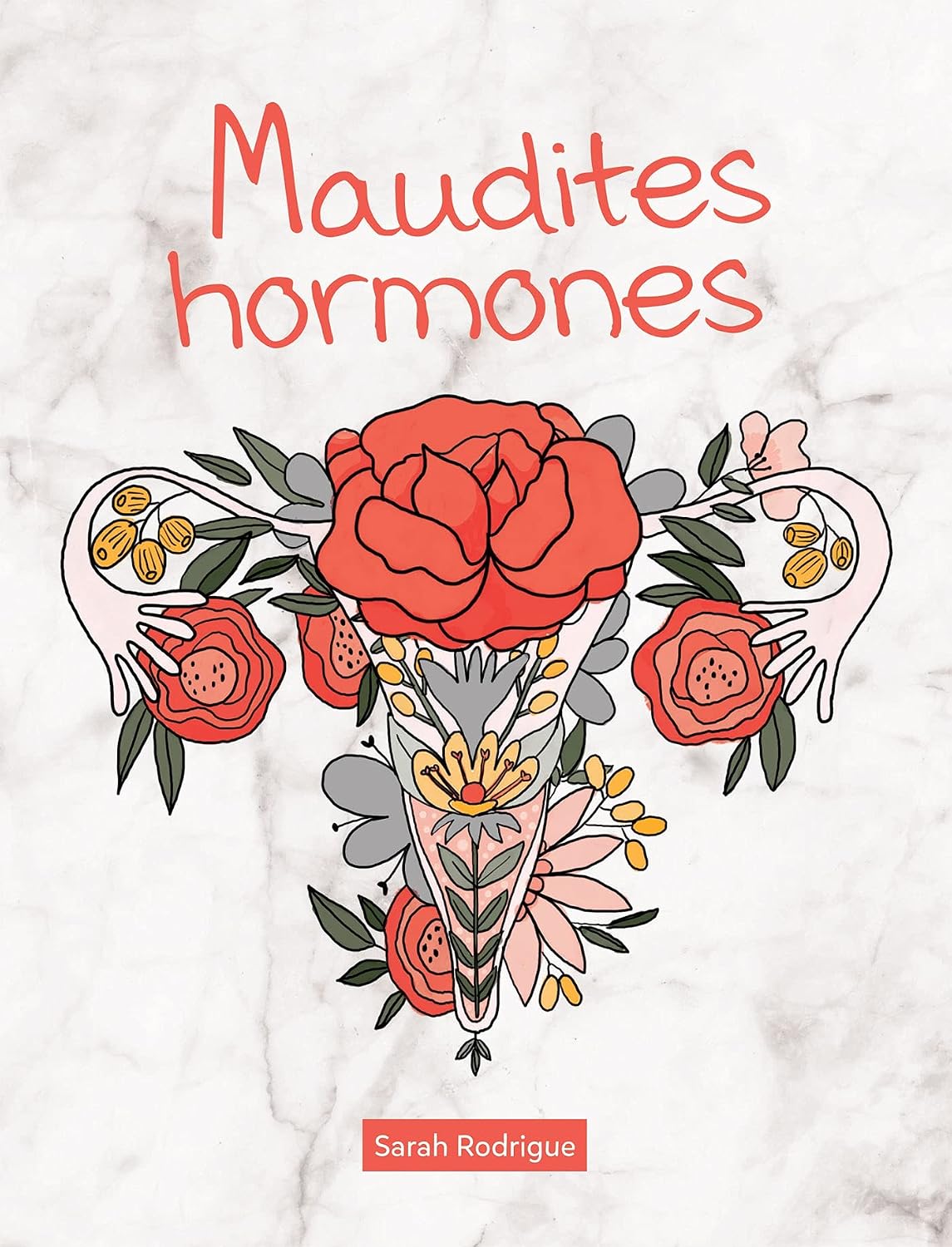 Maudites hormones (French Edition)