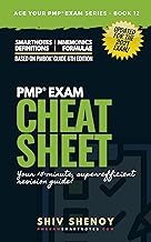 PMP Exam Cheat Sheet - Your 15 Minutes PMP® Revision Guide For PMBOK® 6th Edition Exam: (Updated for 2021 Exam Agile & Hyb...
