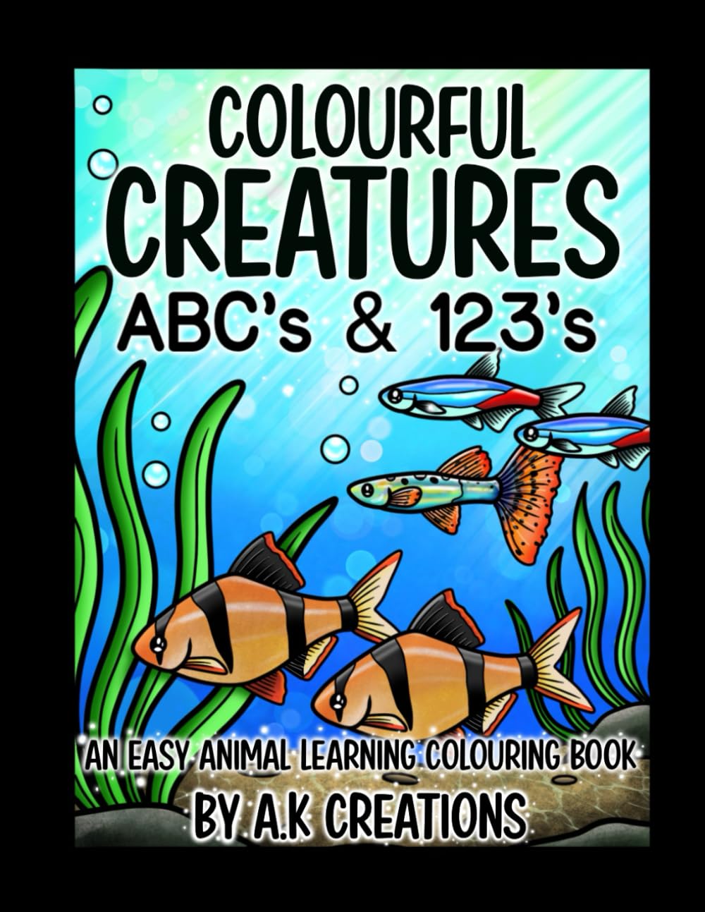 Colourful Creatures: ABC’s & 123’s