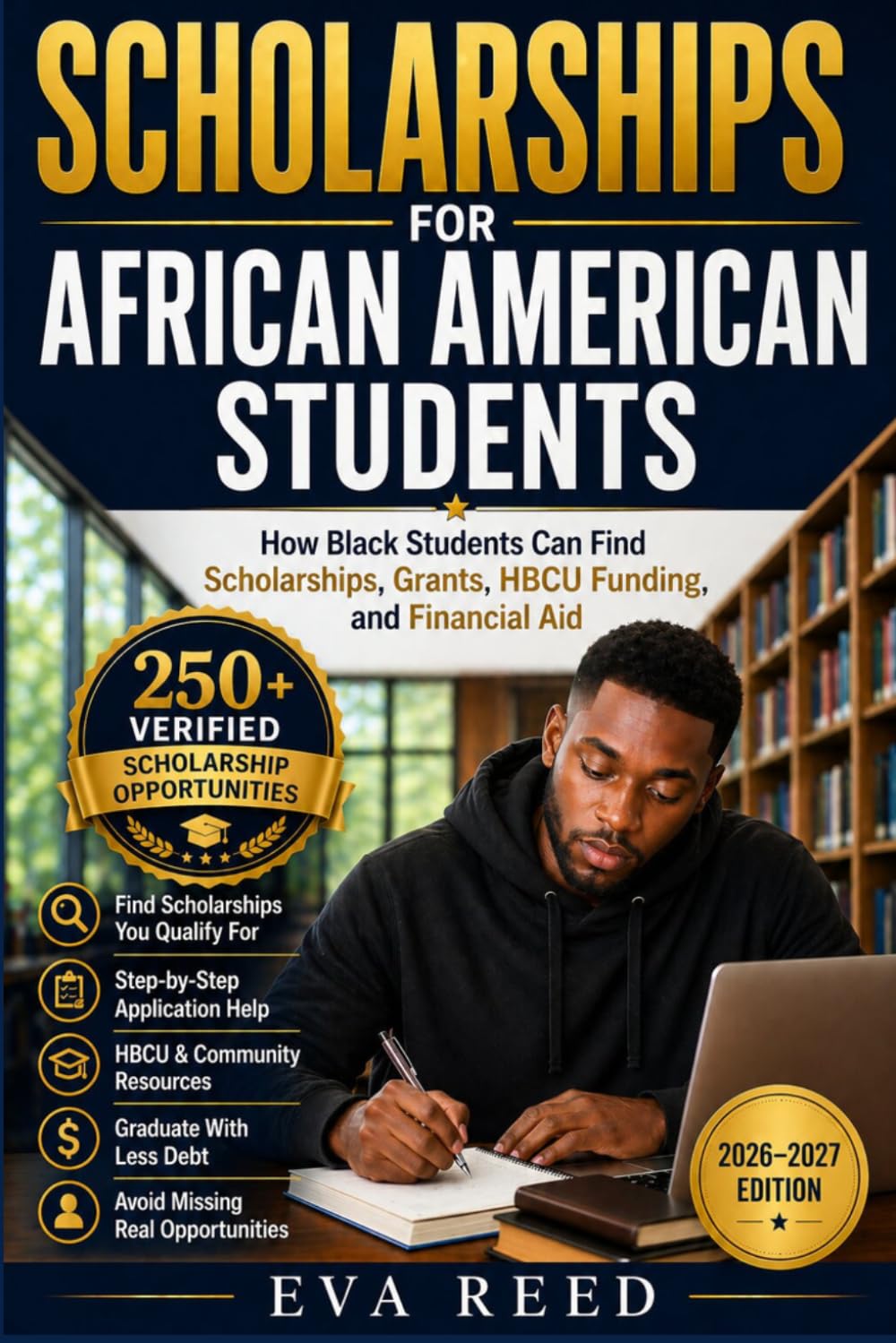 Scholarships for African American Students: 2026–2027 Edition: How Black Students Can Find Scholarships, Grants, HBCU Funding, and Financial Aid