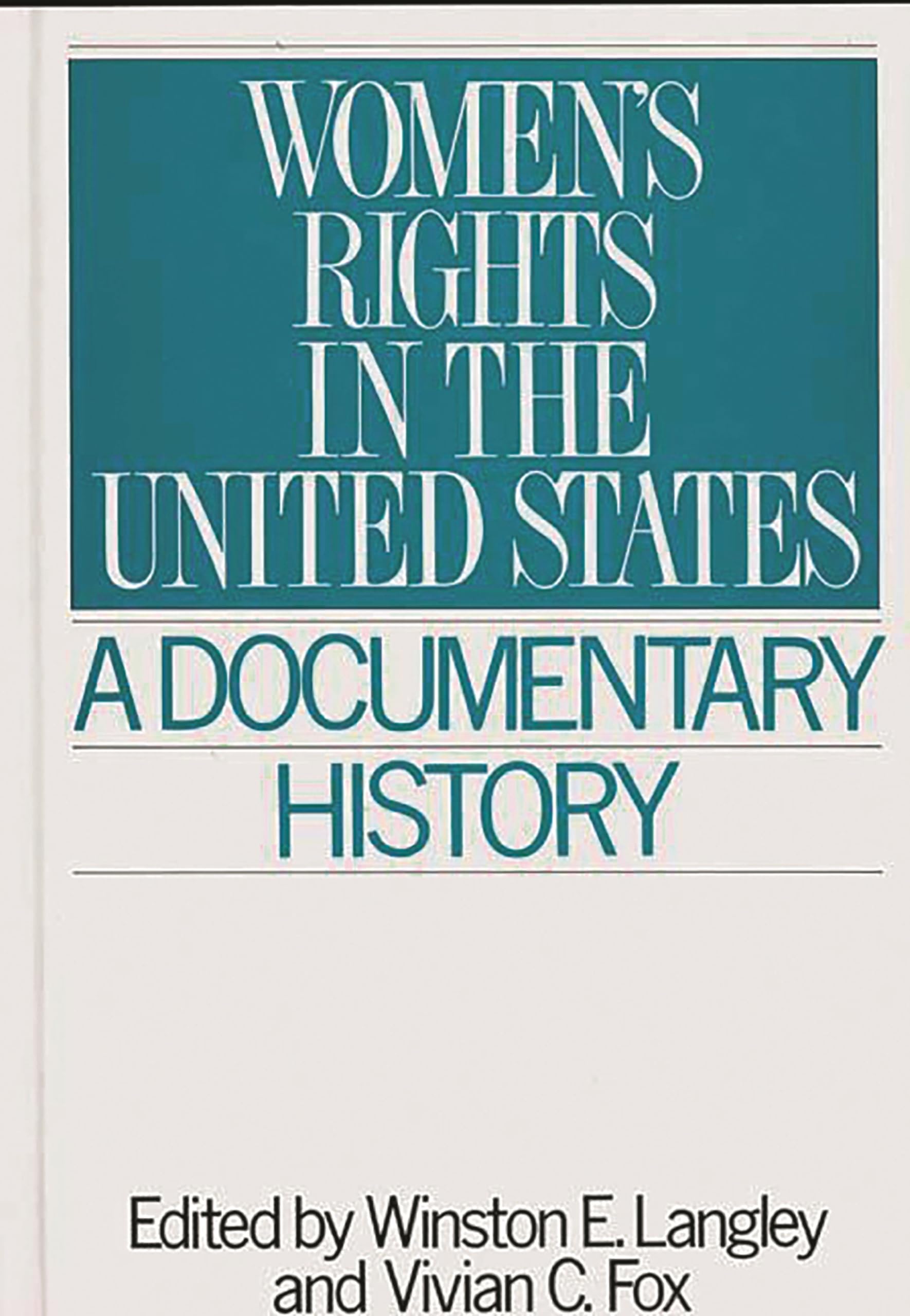 Women's Rights in the United States: A Documentary History (Primary Documents in American History and Contemporary Issues)