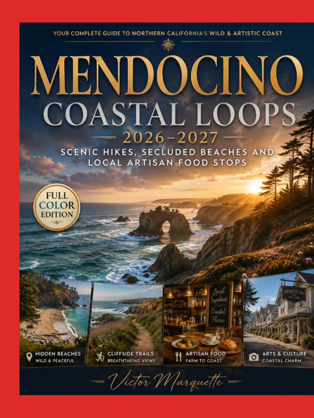 Mendocino Coastal Loops 2026–2027: Scenic Hikes, Secluded Beaches and Local Artisan Food Stops
