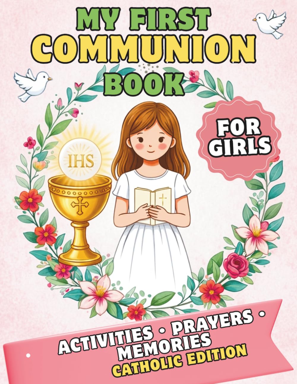 My First Communion Book for Girls: A Catholic Activity and Memory Book with Prayers, Coloring, and Special Keepsake Pages