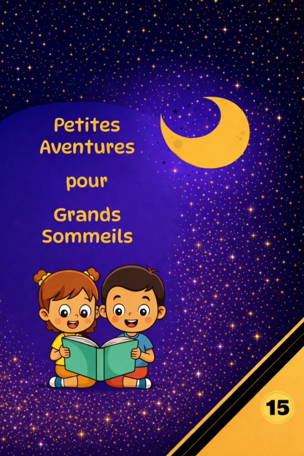 Petites Aventures pour Grands Sommeils: Histoires à lire avant de dormir