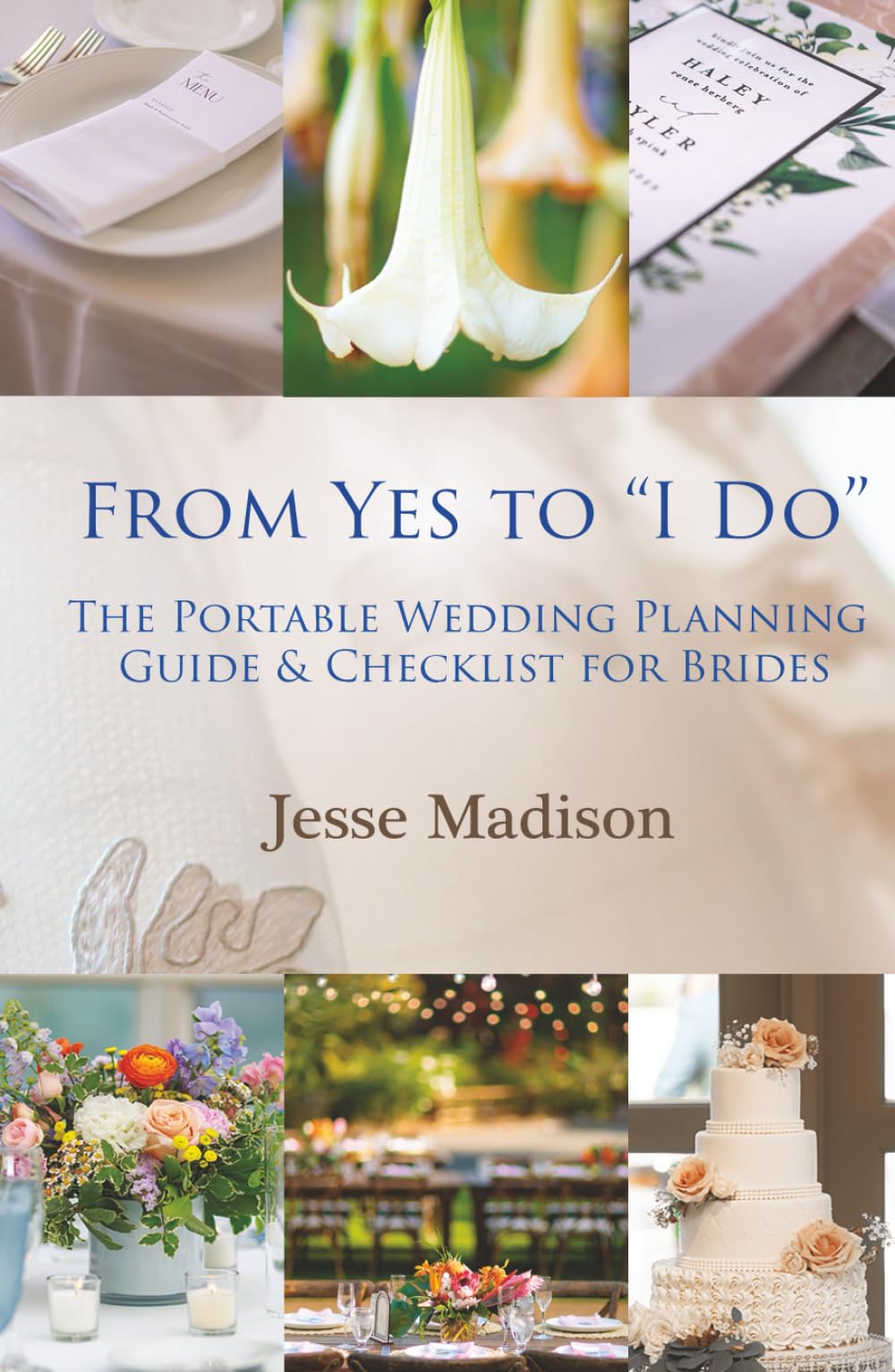 From Yes to I Do: The Portable Wedding Planning Guide & Checklist for Brides
