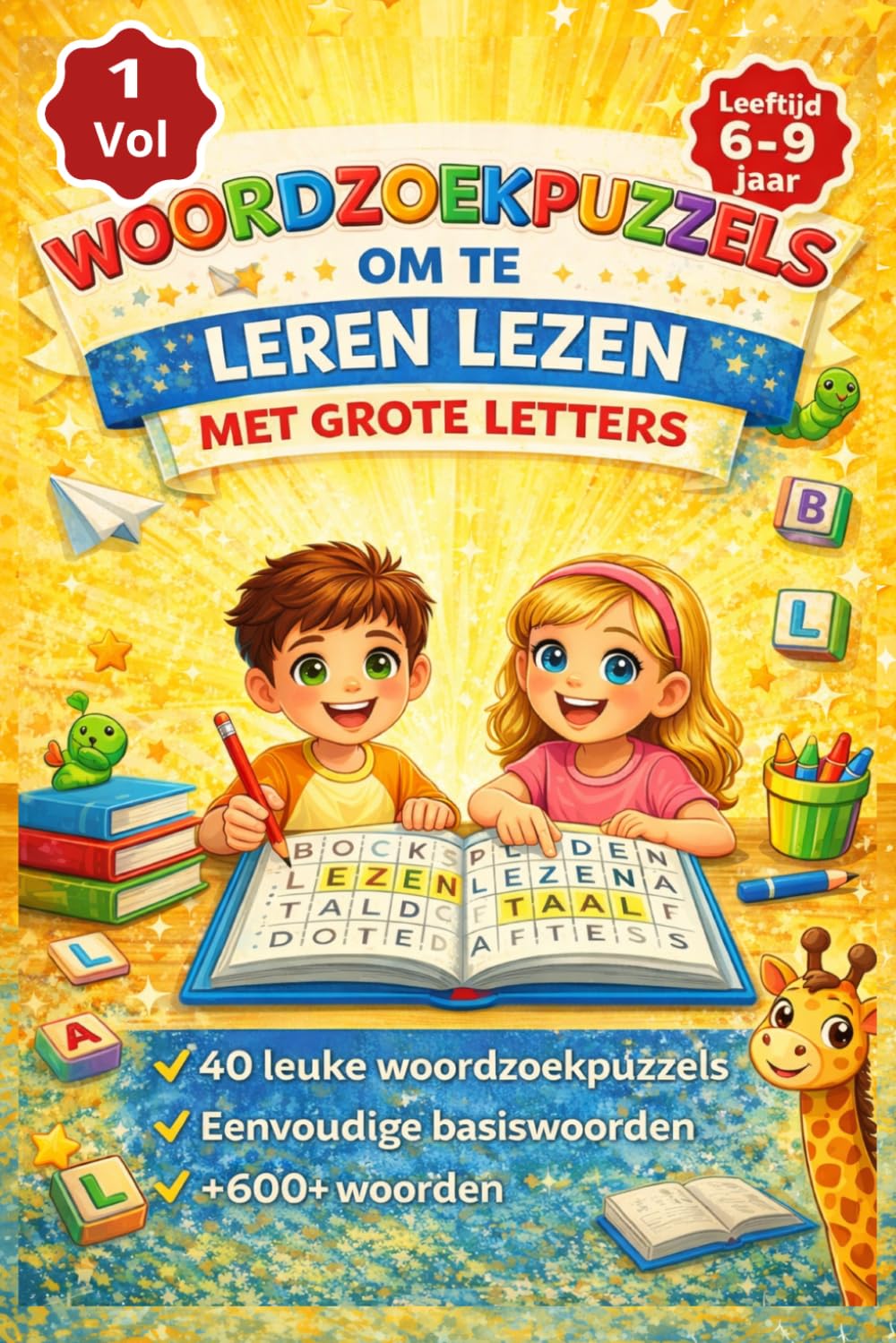 WOORDZOEKPUZZELS OM TE LEREN LEZEN: 40 Leuke Woordzoekpuzzels met Grote Letters | Basiswoorden voor Kinderen van 6–9 Jaar (TERUG NAAR SCHOOL WOORDZOEKPUZZELS VOOR KINDEREN)