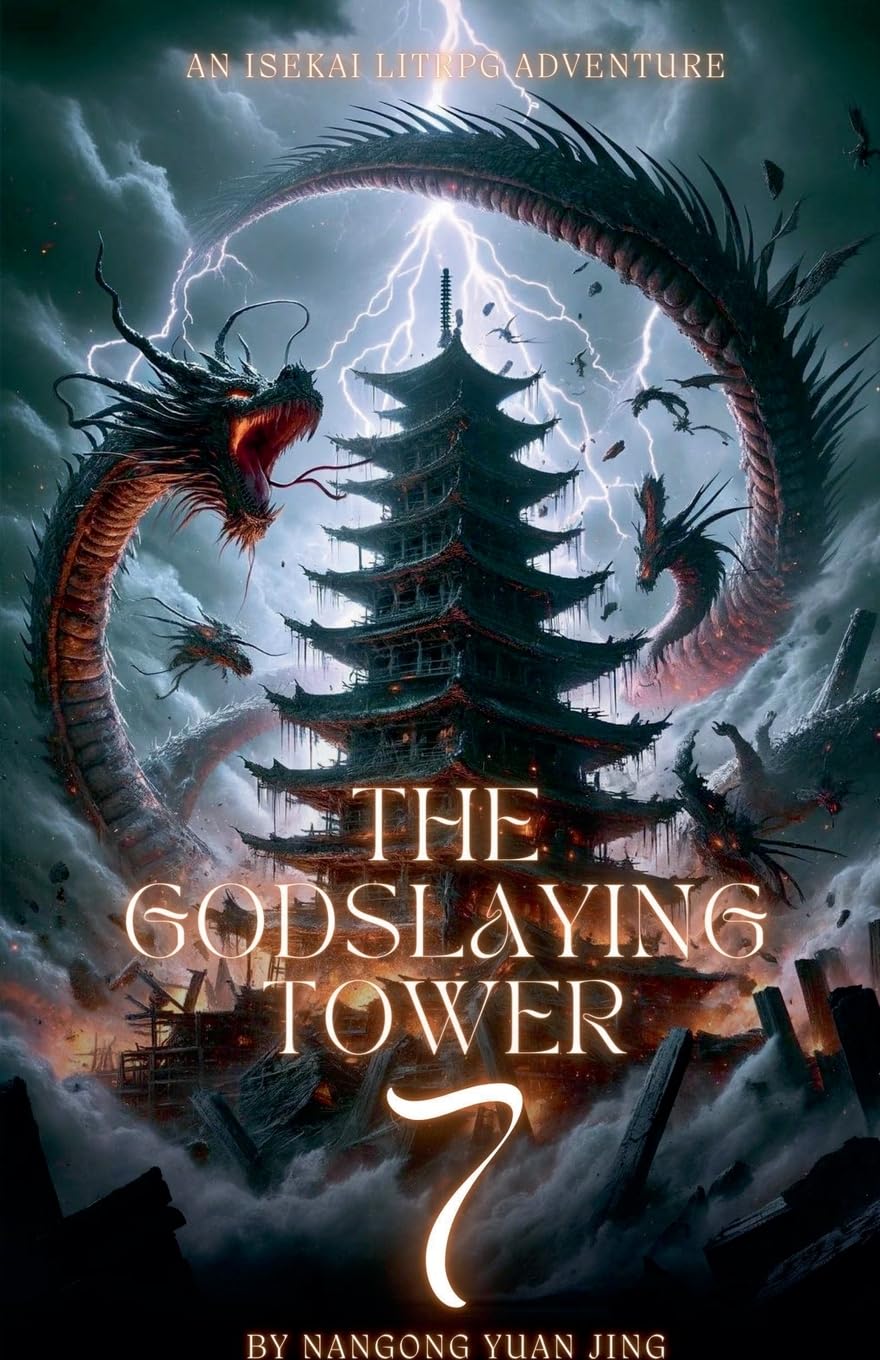The Godslaying Tower: An Isekai LitRPG Adventure (7)