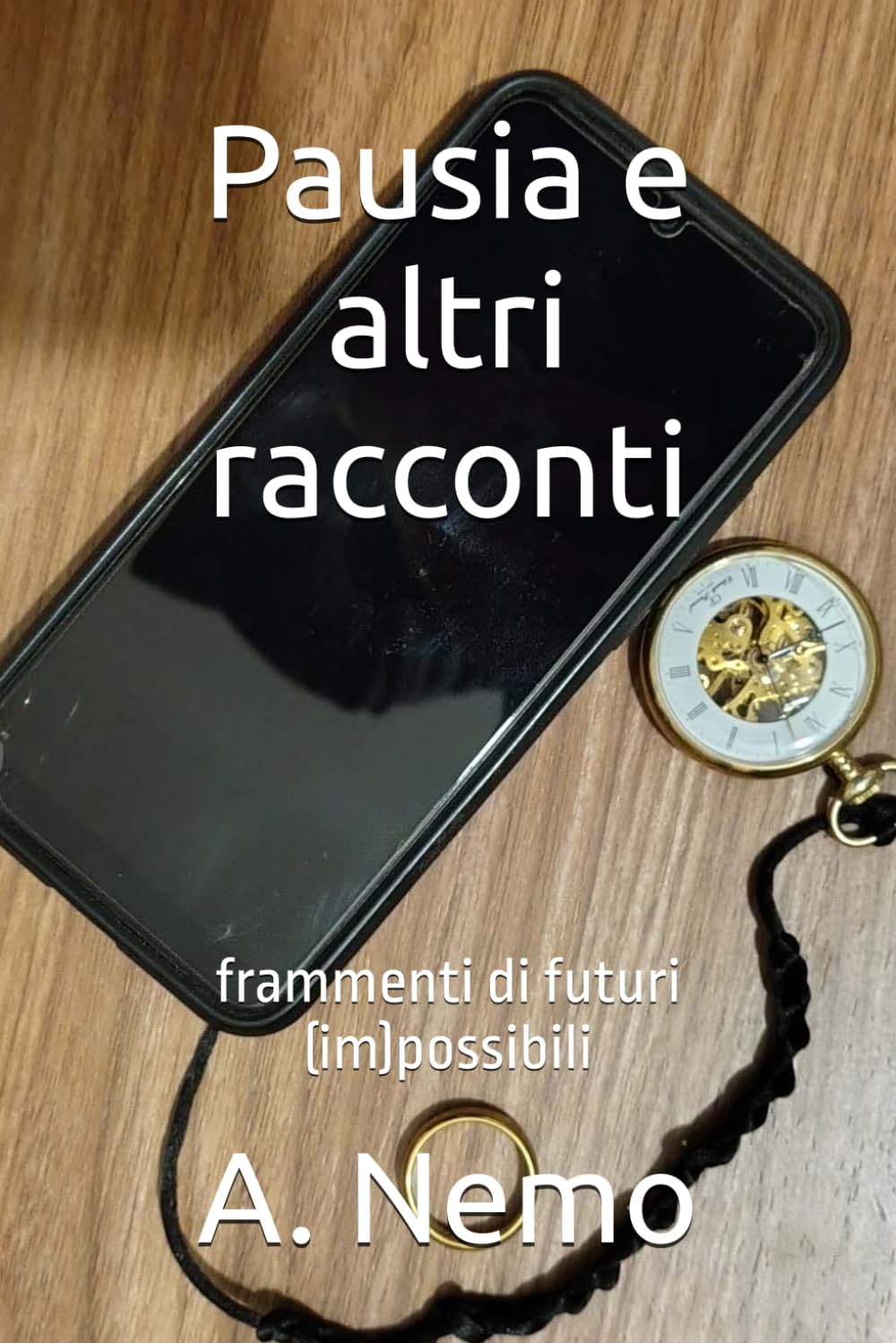 Pausia e altri racconti: frammenti di futuri (im)possibili