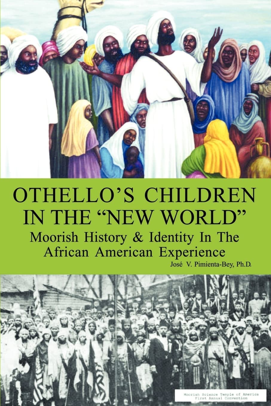 Othello's Children in the "New World": Moorish History & Identity In The African American Experience