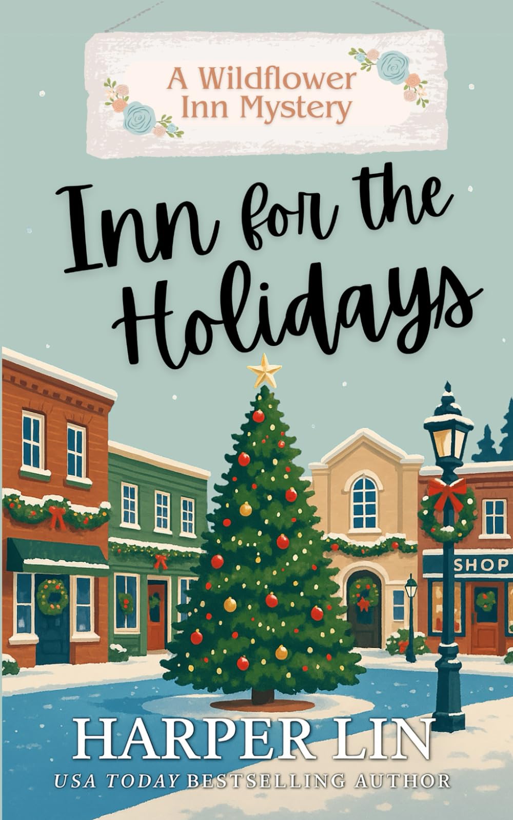 Inn for the Holidays: Cozy Romance Mystery (A Wildflower Inn Mystery)