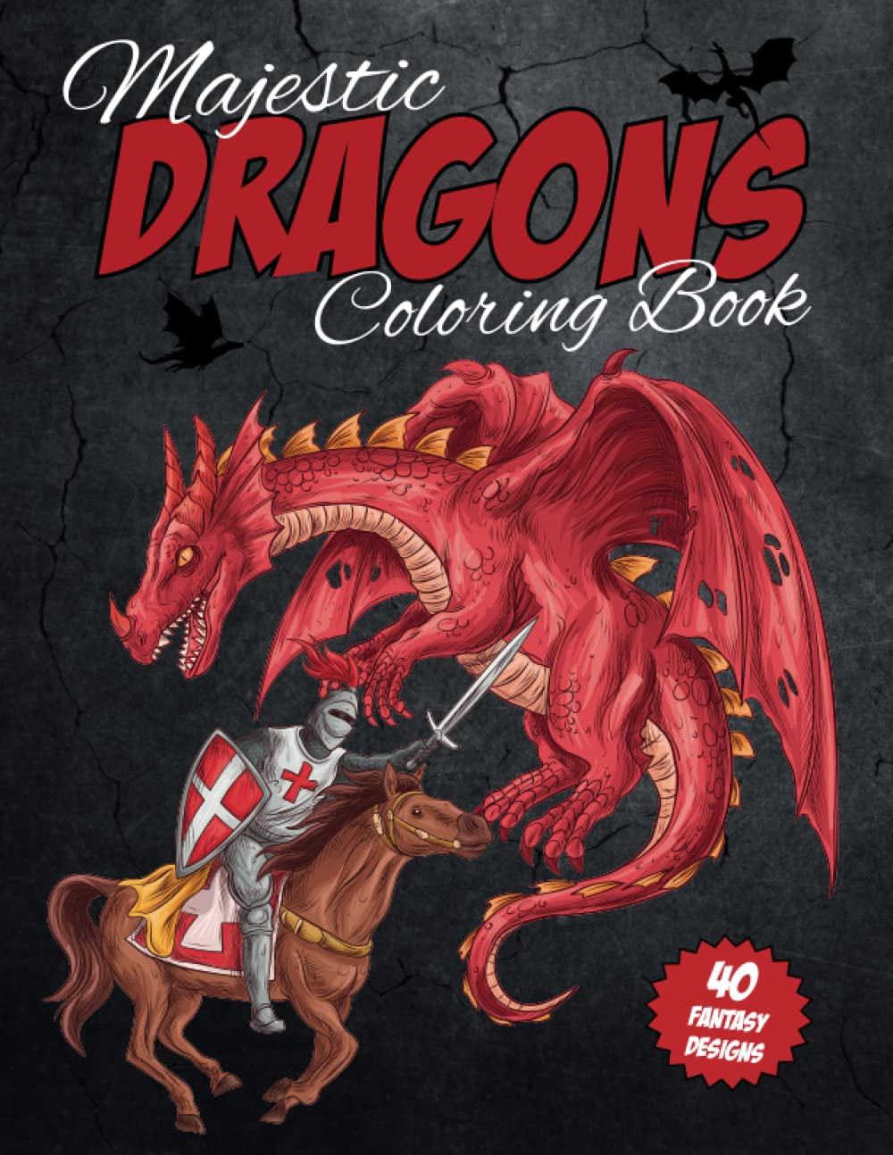 Majestic Dragons Coloring Book for Adult Relaxation: 40 Fantasy Designs with Black Background