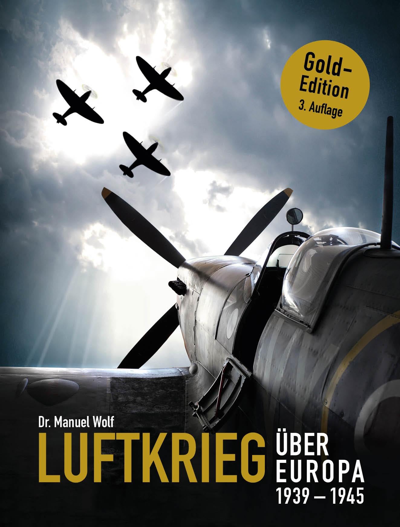 Luftkrieg über Europa 1939-1945: Kampf bis zum Letzten