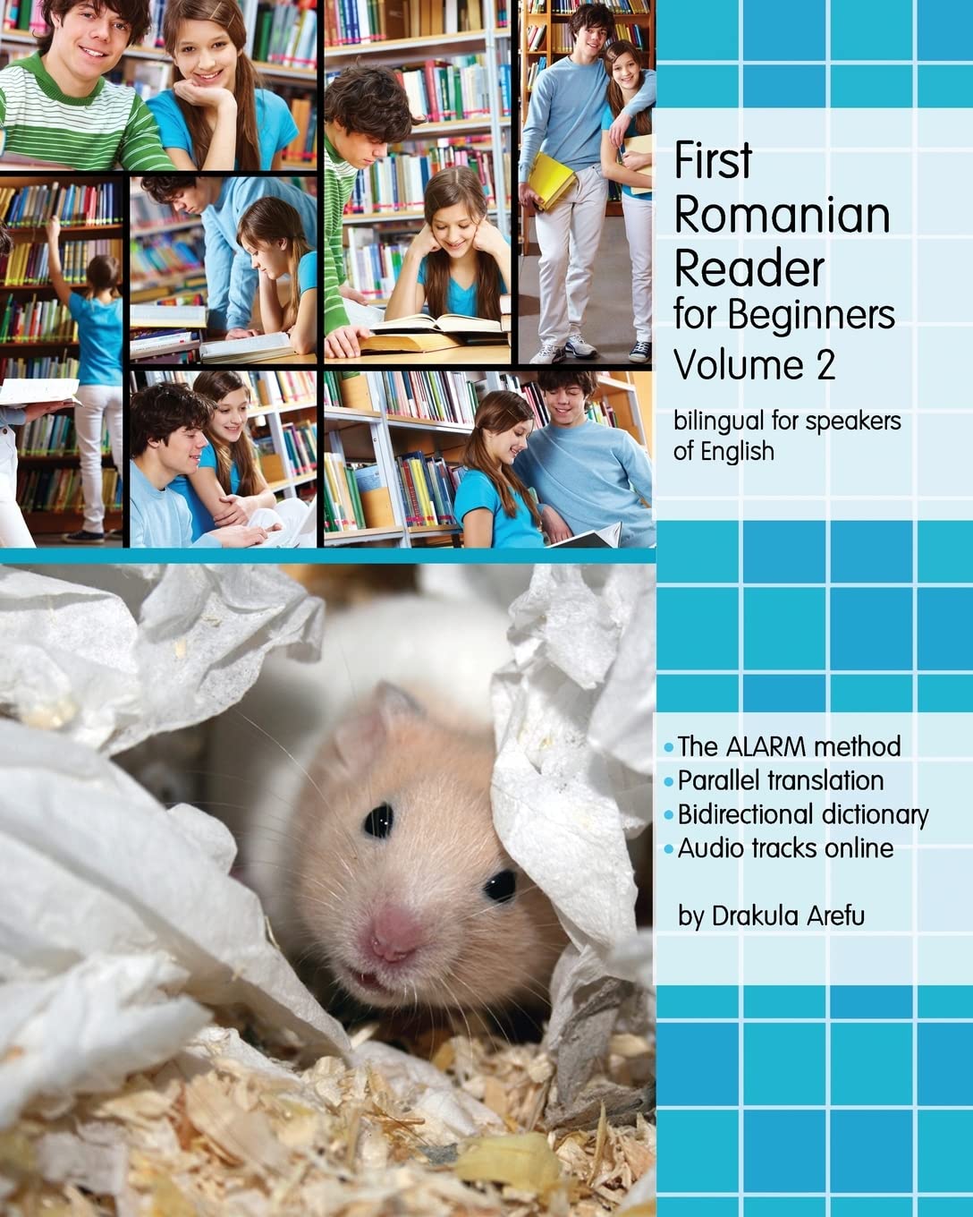 First Romanian Reader for beginners, Volume 2: bilingual for speakers of English Level A2 (Graded Romanian Readers)