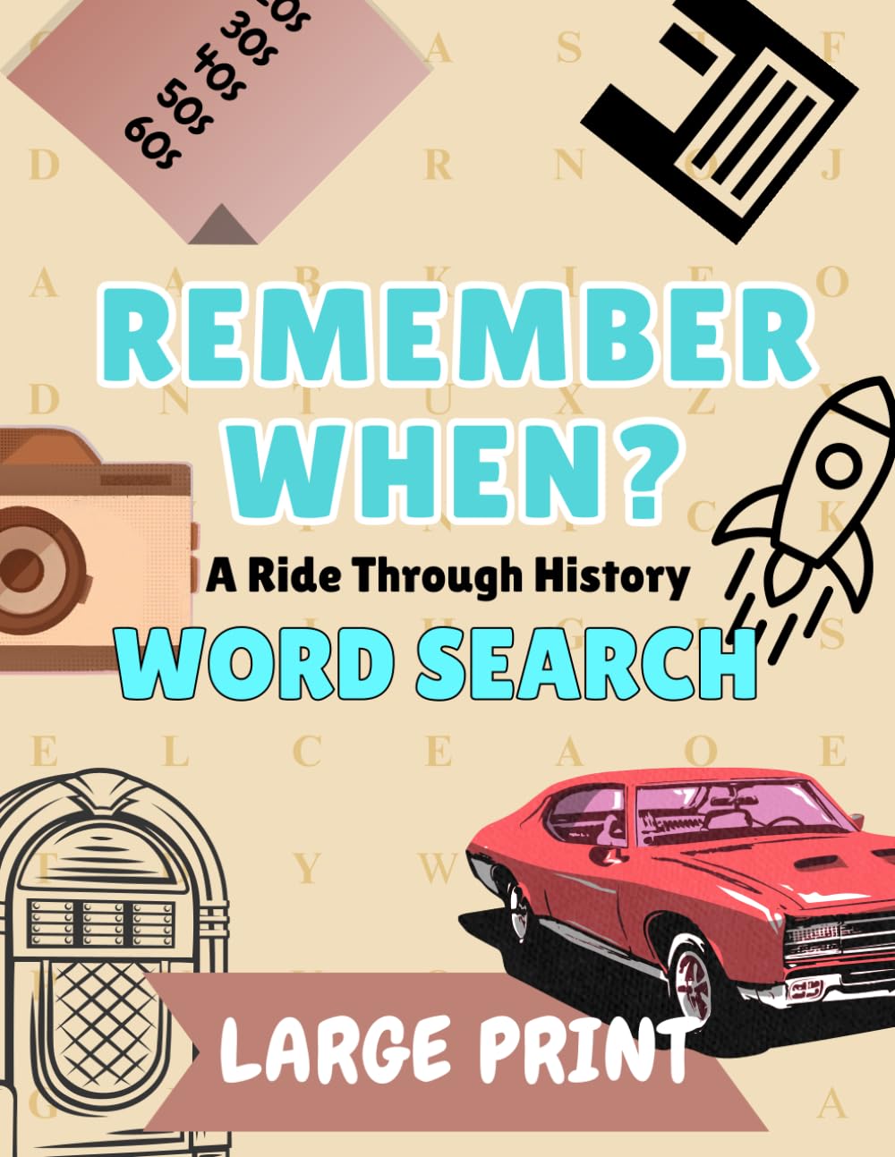 Remember When? Word Search for Adults and Seniors with Historical Events and Fun Puzzles: Large Print Word Puzzles